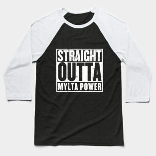 Straight Outta Mylta Power Baseball T-Shirt